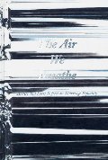 Air We Breathe: Artists and Poets Reflect on Marriage Equality, The Air We Breathe: Artists and Poets Reflect on Marriage Equality, The