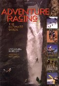 Adventure Racing: The Ultimate Guide Adventure Racing: The Ultimate Guide