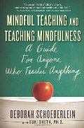Mindful Teaching & Teaching Mindfulness Mindful Teaching & Teaching Mindfulness