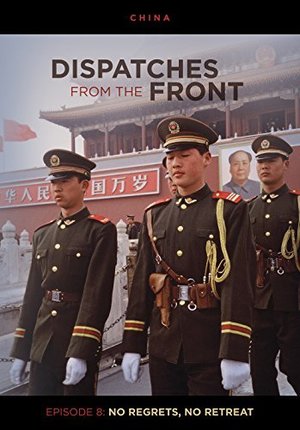 Dispatches from the Front: No Regrets, No Retreat (Episode 8) Dispatches from the Front: No Regrets, No Retreat (Episode 8)