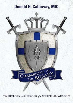 Champions of the Rosary Champions of the Rosary