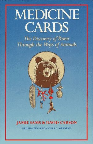 Medicine Cards: Discovery of Power Through the Ways of Animals Medicine Cards: Discovery of Power Through the Ways of Animals