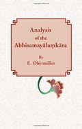 Analysis of the Abhisamayalamkara (Calcutta Oriental Series, No. 27) Analysis of the Abhisamayalamkara (Calcutta Oriental Series, No. 27)