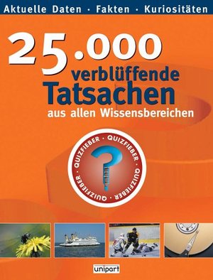 25000 verblüffende Tatsachen 25000 verblüffende Tatsachen
