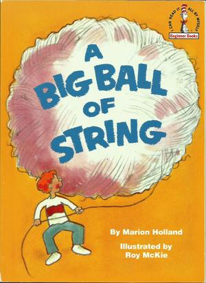 Big Ball of String, A Big Ball of String, A