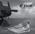 At Ease: Navy Men of World War II At Ease: Navy Men of World War II