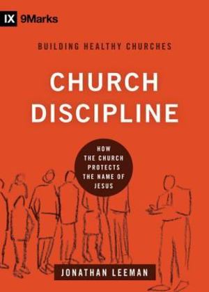 Church Discipline Church Discipline