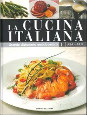 La cucina italiana vol.1 La cucina italiana vol.1