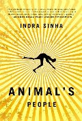 Animal's People: A Novel Animal's People: A Novel