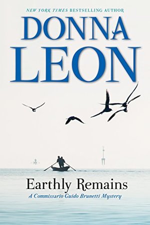 Earthly Remains: A Commissario Guido Brunetti Mystery Earthly Remains: A Commissario Guido Brunetti Mystery