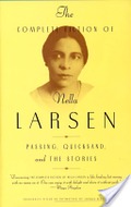Complete Fiction of Nella Larsen, The Complete Fiction of Nella Larsen, The