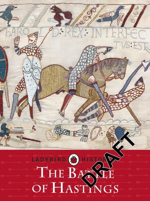 Battle of Hastings, The Battle of Hastings, The