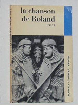 La chanson de Roland - Laisses 1 à 159 La chanson de Roland - Laisses 1 à 159