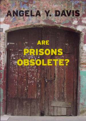 Are Prisons Obsolete? Are Prisons Obsolete?
