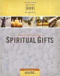 Understanding Spiritual Gifts, Leader's Guide (Meeting God in Scripture) Understanding Spiritual Gifts, Leader's Guide (Meeting God in Scripture)