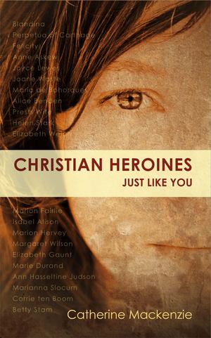 Christian Heroines Christian Heroines