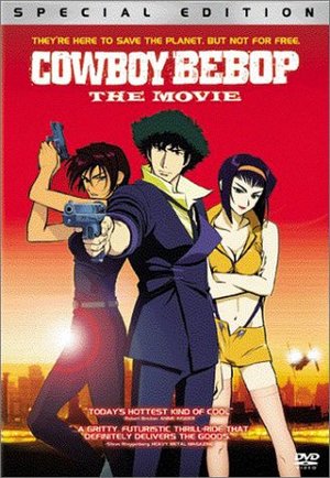 Cowboy Bebop - The Movie Cowboy Bebop - The Movie