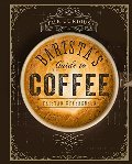 Curious Barista's Guide to Coffee, The Curious Barista's Guide to Coffee, The