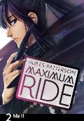Maximum Ride: The Manga, Vol. 2 Maximum Ride: The Manga, Vol. 2