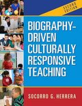 Biography-Driven Culturally Responsive Teaching, Second Edition Biography-Driven Culturally Responsive Teaching, Second Edition