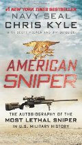 American Sniper: The Autobiography of the Most Lethal Sniper in U.S. Military History American Sniper: The Autobiography of the Most Lethal Sniper in U.S. Military History