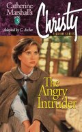 Christy Series: The Angry Intruder Christy Series: The Angry Intruder