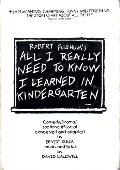 All I Really Need to Know I Learned in Kindergarten All I Really Need to Know I Learned in Kindergarten