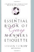 Essential Book of Gay Manners & Etiquette, The Essential Book of Gay Manners & Etiquette, The