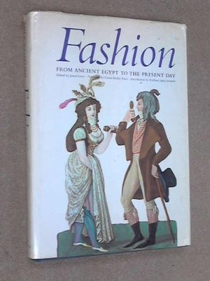 Fashion: From Ancient Egypt to the Present Fashion: From Ancient Egypt to the Present