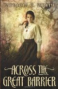 Across the Great Barrier (Frontier Magic) Across the Great Barrier (Frontier Magic)
