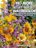 No More Wishy-Washy Watercolor No More Wishy-Washy Watercolor