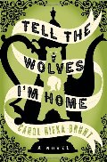 Tell the Wolves I'm Home: A Novel Tell the Wolves I'm Home: A Novel