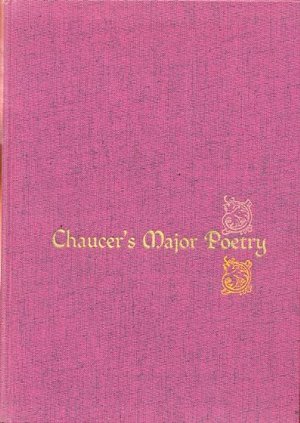 Chaucers Major Poetry Chaucers Major Poetry