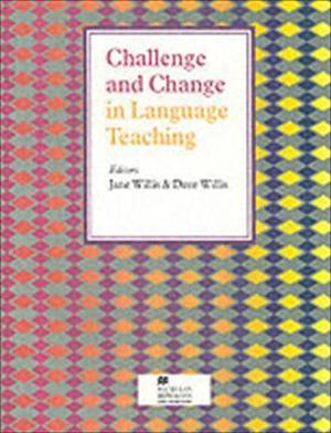 Challenge and change in language teaching (Handbooks for the English Classroom) Challenge and change in language teaching (Handbooks for the English Classroom)