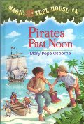 Magic Tree House #4: Pirates Past Noon (A Stepping Stone Book(TM)) Magic Tree House #4: Pirates Past Noon (A Stepping Stone Book(TM))