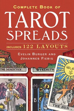 Complete Book of Tarot Spreads Complete Book of Tarot Spreads