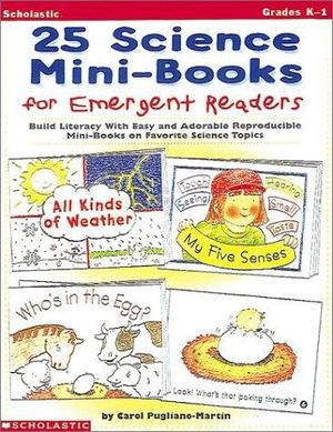 25 Science Mini-Books for Emergent Readers 25 Science Mini-Books for Emergent Readers