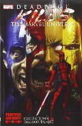 Deadpool Kills the Marvel Universe Deadpool Kills the Marvel Universe