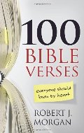 100 Bible Verses Everyone Should Know by Heart 100 Bible Verses Everyone Should Know by Heart