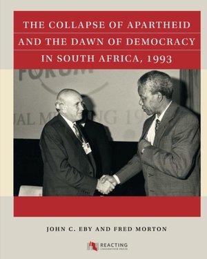 Collapse of Apartheid and the Dawn of Democracy in South Africa, 1993, The Collapse of Apartheid and the Dawn of Democracy in South Africa, 1993, The