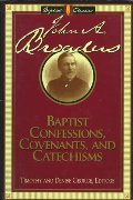Baptist Confessions, Covenants, and Catechisms (Library of Baptist Classics) Baptist Confessions, Covenants, and Catechisms (Library of Baptist Classics)