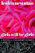Girls Will Be Girls: A Novella and Short Stories Girls Will Be Girls: A Novella and Short Stories