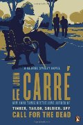 Call for the Dead: A George Smiley Novel Call for the Dead: A George Smiley Novel