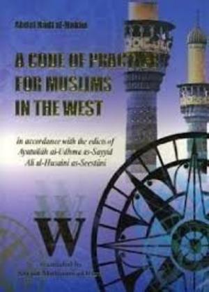 A code of practice for Muslims in the west A code of practice for Muslims in the west