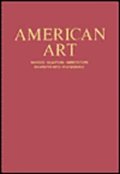American Art: Painting, Sculpture, Architecture, Decorative Arts, Photography American Art: Painting, Sculpture, Architecture, Decorative Arts, Photography