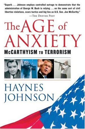Age of Anxiety: McCarthyism to Terrorism, The Age of Anxiety: McCarthyism to Terrorism, The