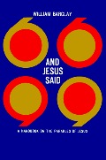 And Jesus Said: A Handbook on the Parables of Jesus And Jesus Said: A Handbook on the Parables of Jesus
