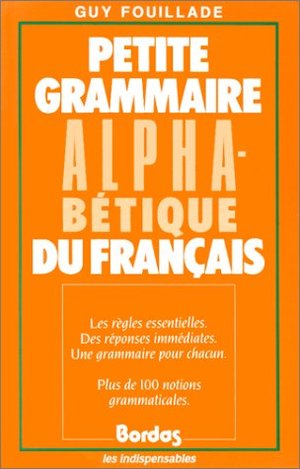 PETITE GRAMM.ALPH.FRANC. (Ancienne Edition) PETITE GRAMM.ALPH.FRANC. (Ancienne Edition)