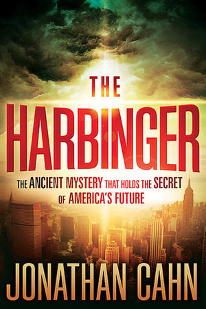 Harbinger: The Ancient Mystery That Holds the Secret of America's Future, The Harbinger: The Ancient Mystery That Holds the Secret of America's Future, The