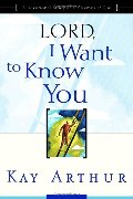 Lord, I Want to Know You: A Devotional Study on the Names of God Lord, I Want to Know You: A Devotional Study on the Names of God